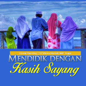 Islamic Parenting KU : Mendidik Dengan Kasih Sayang
