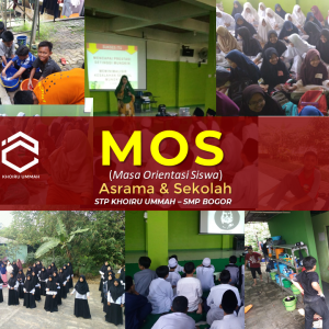 MOS (Masa Orientasi Siswa) Asrama & Sekolah