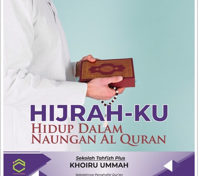HijrahKU – Hidup Dalam Naungan Al Qur’an
